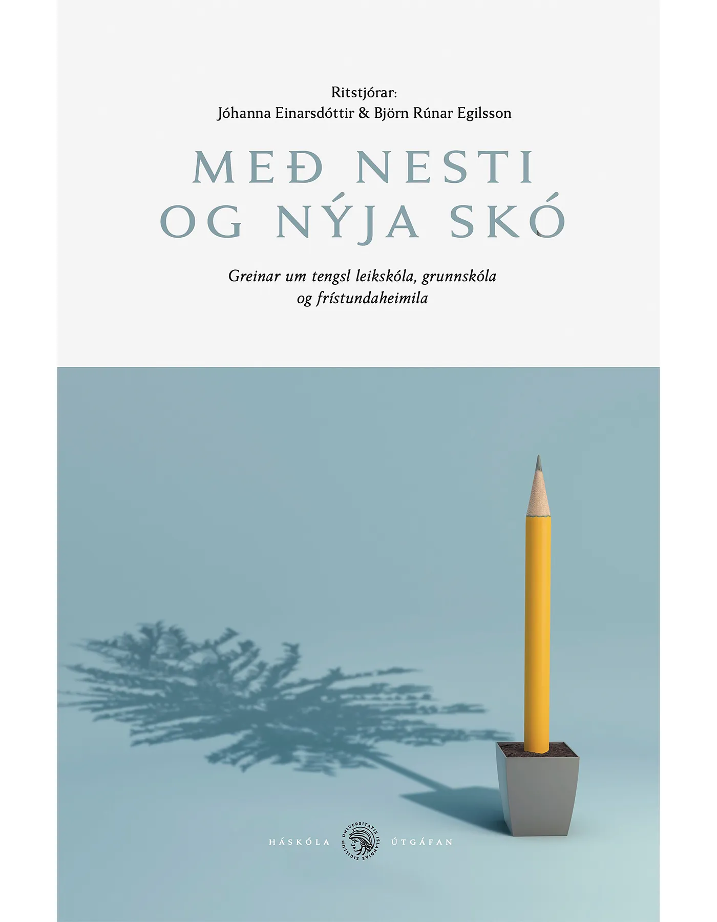 Bókakápa: Með nesti og nýja skó Greinar um tengsl leikskóla, grunnskóla og frístunda