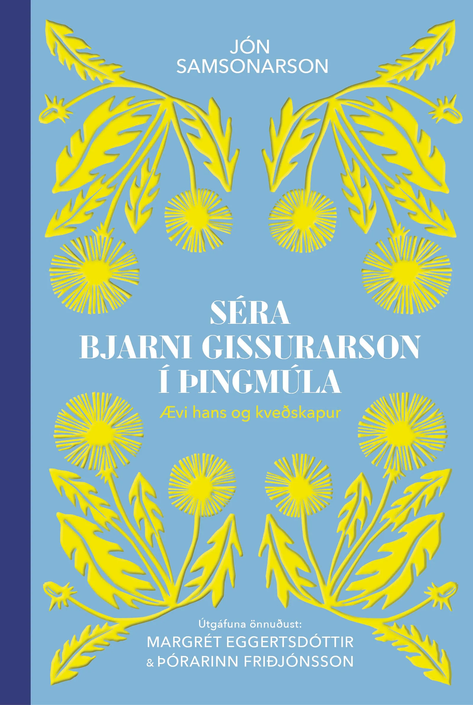 Bókakápa: Ritröð Árnastofnunar nr.124 Séra Bjarni Gissurarson í Þingmúla Ævi hans og kveðskapur