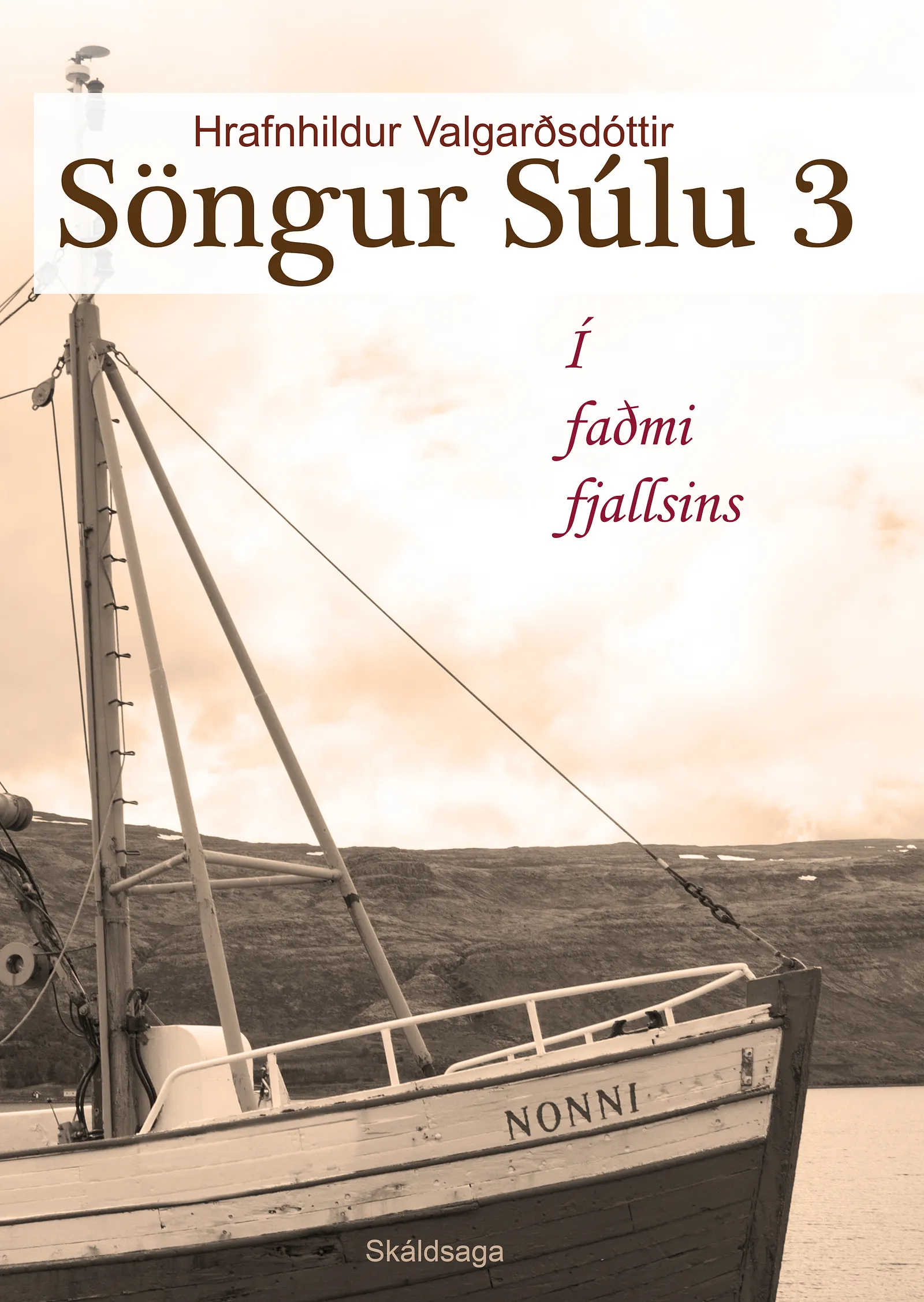 Bókakápa: Söngur Súlu 3 Í faðmi fjallsins