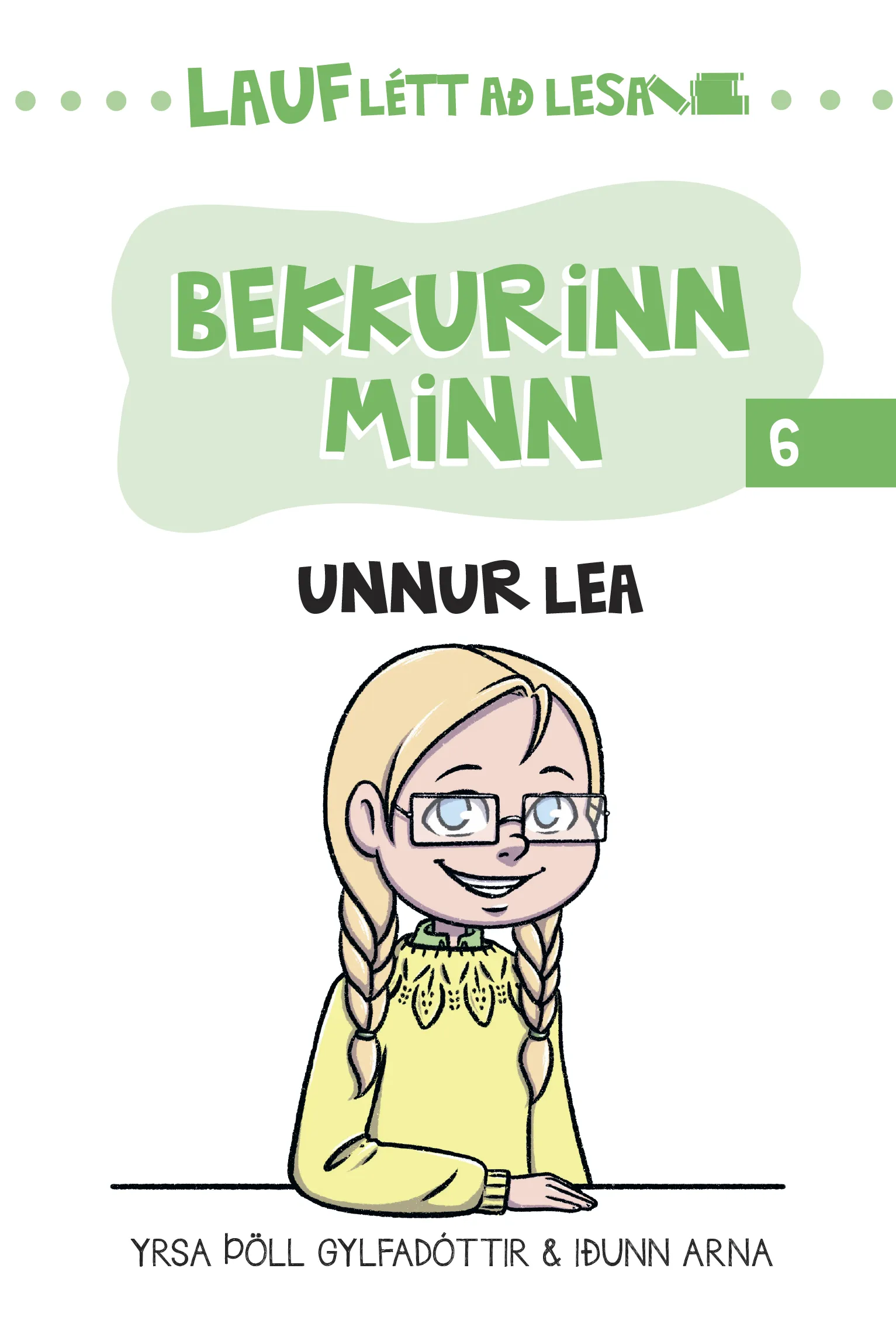 Bókakápa: Lauflétt að lesa Bekkurinn minn 6: Unnur Lea