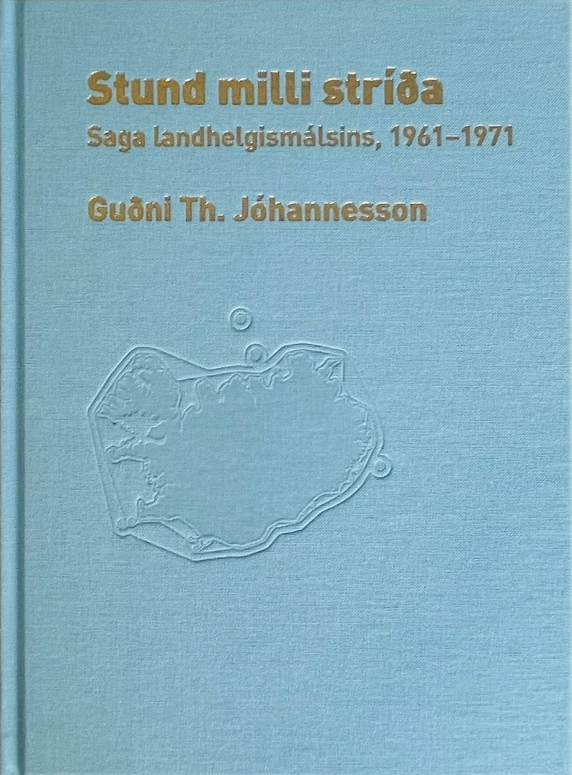 Bókakápa: Stund milli stríða Saga landhelgismálsins, 1961-1971