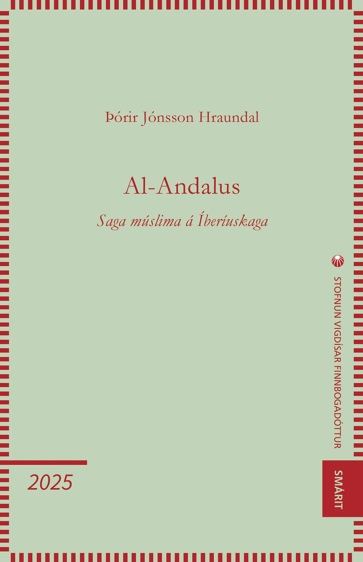 Bókakápa: Smárit stofnunar Vigdísar Finnbogadóttur Al-Andalus Saga múslima á Íberíuskaga 