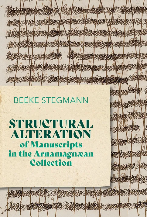 Bókakápa: Structural alteration of Manuscripts in the Arnamagnæan Collection