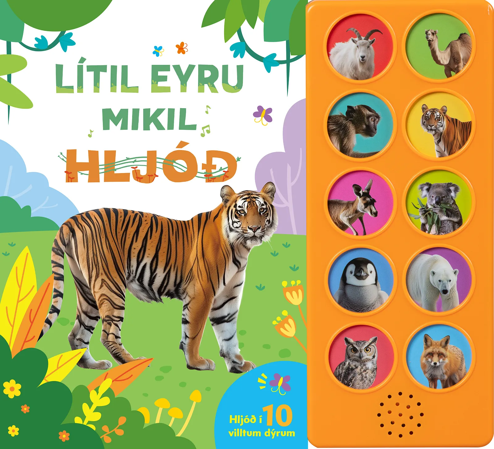 Bókakápa: Bók með hljóðum Lítil eyru, mikil hljóð Hljóð í tíu villtum dýrum