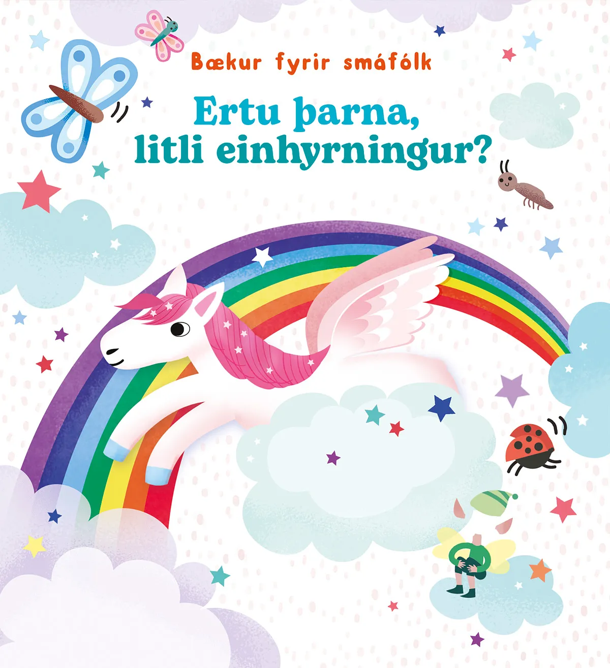 Bókakápa: Bækur fyrir smáfólk Ertu þarna litli einhyrningur?