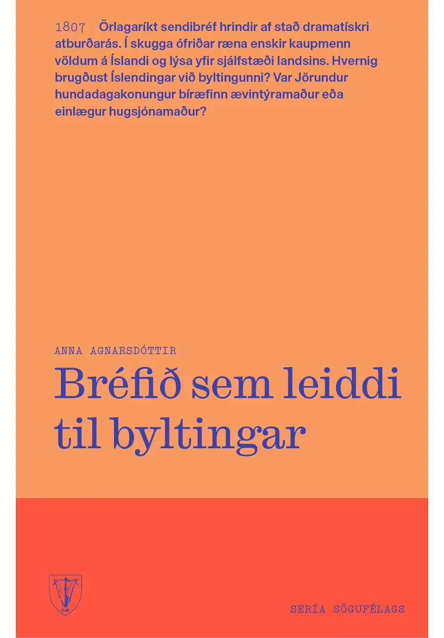 Bókakápa: Sería Sögufélags Bréfið sem leiddi til byltingar - 1807