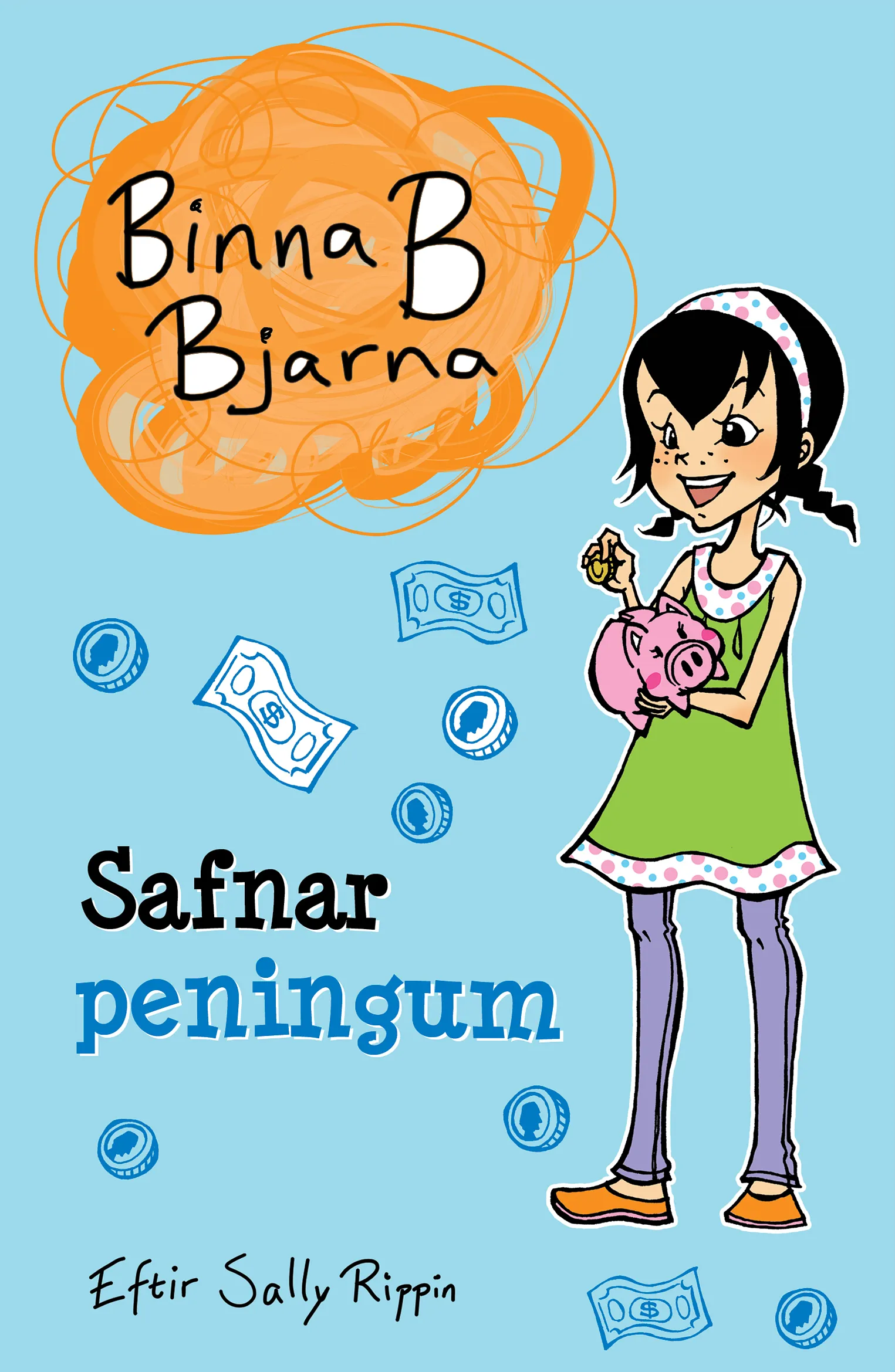 Bókakápa: Binna B Bjarna Safnar peningum https://verslun.rosakot.is/collections/binna-b-bjarna/products/binna-b-bjarna-safnar-peningum