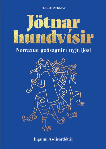 Bókakápa: Íslensk menning Jötnar hundvísir Norrænar goðsagnir í nýju ljósi