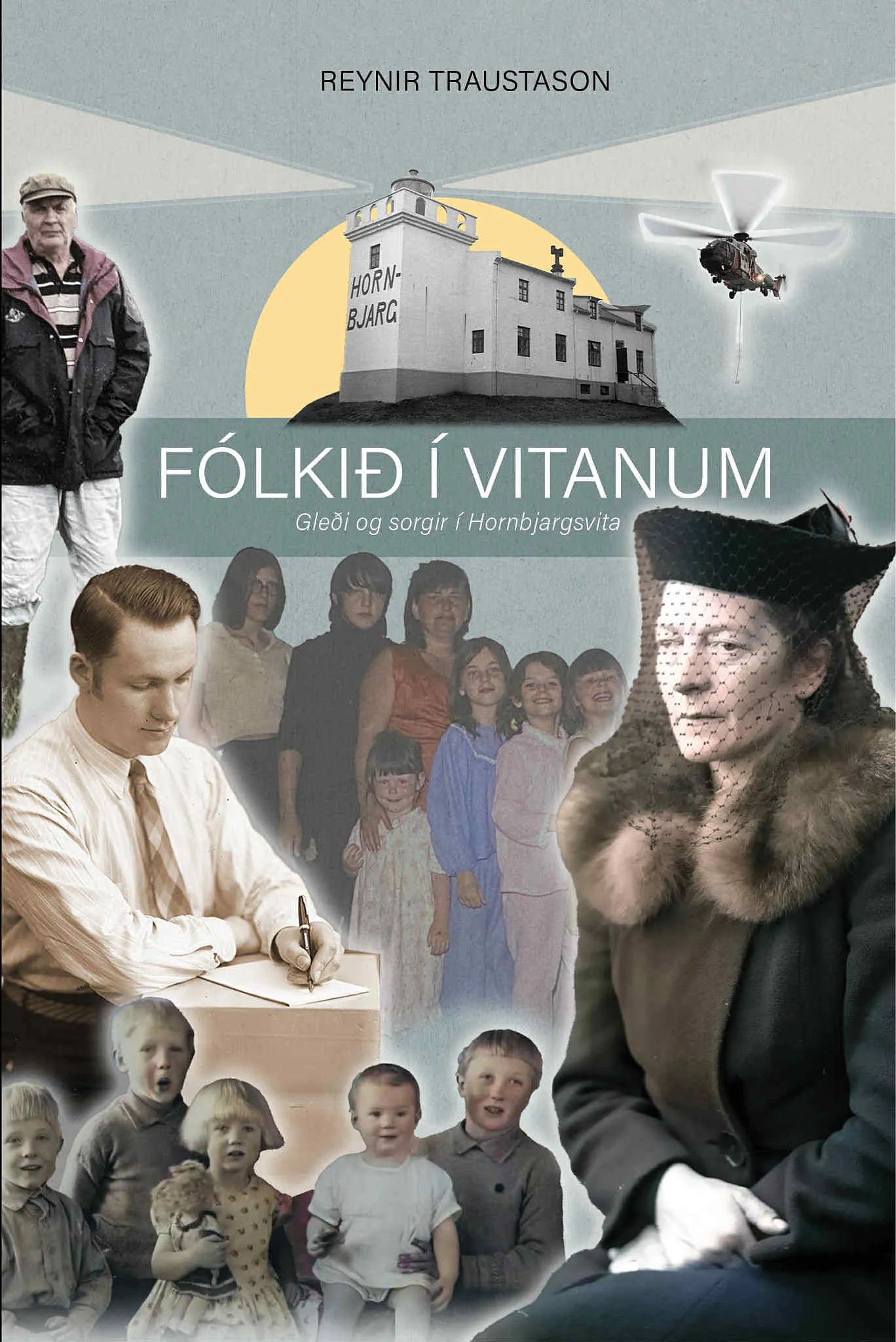 Bókakápa: Fólkið í vitanum Gleði og sorgir í Hornbjargsvita