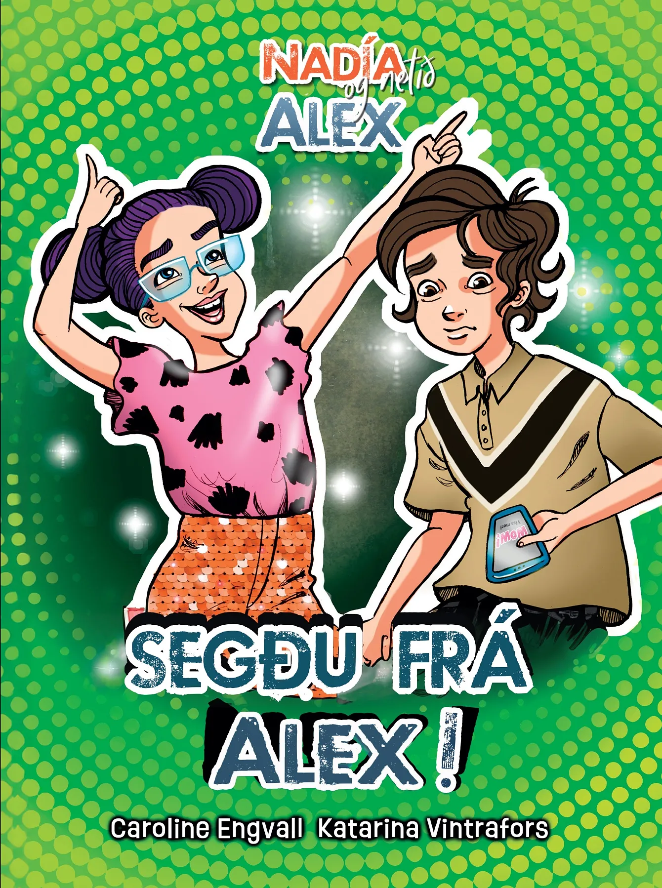 Bókakápa: Nadía og netið Segðu frá Alex!