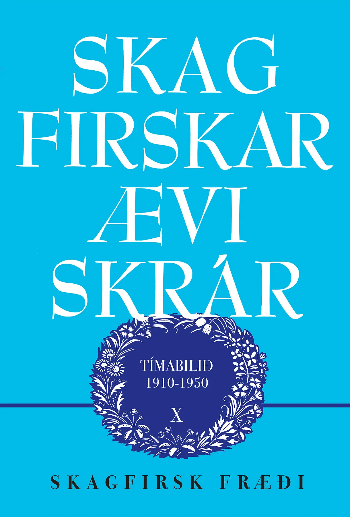 Bókakápa: Skagfirskar æviskrár Skagfirskar æviskrár 1910-1950. 10. bindi