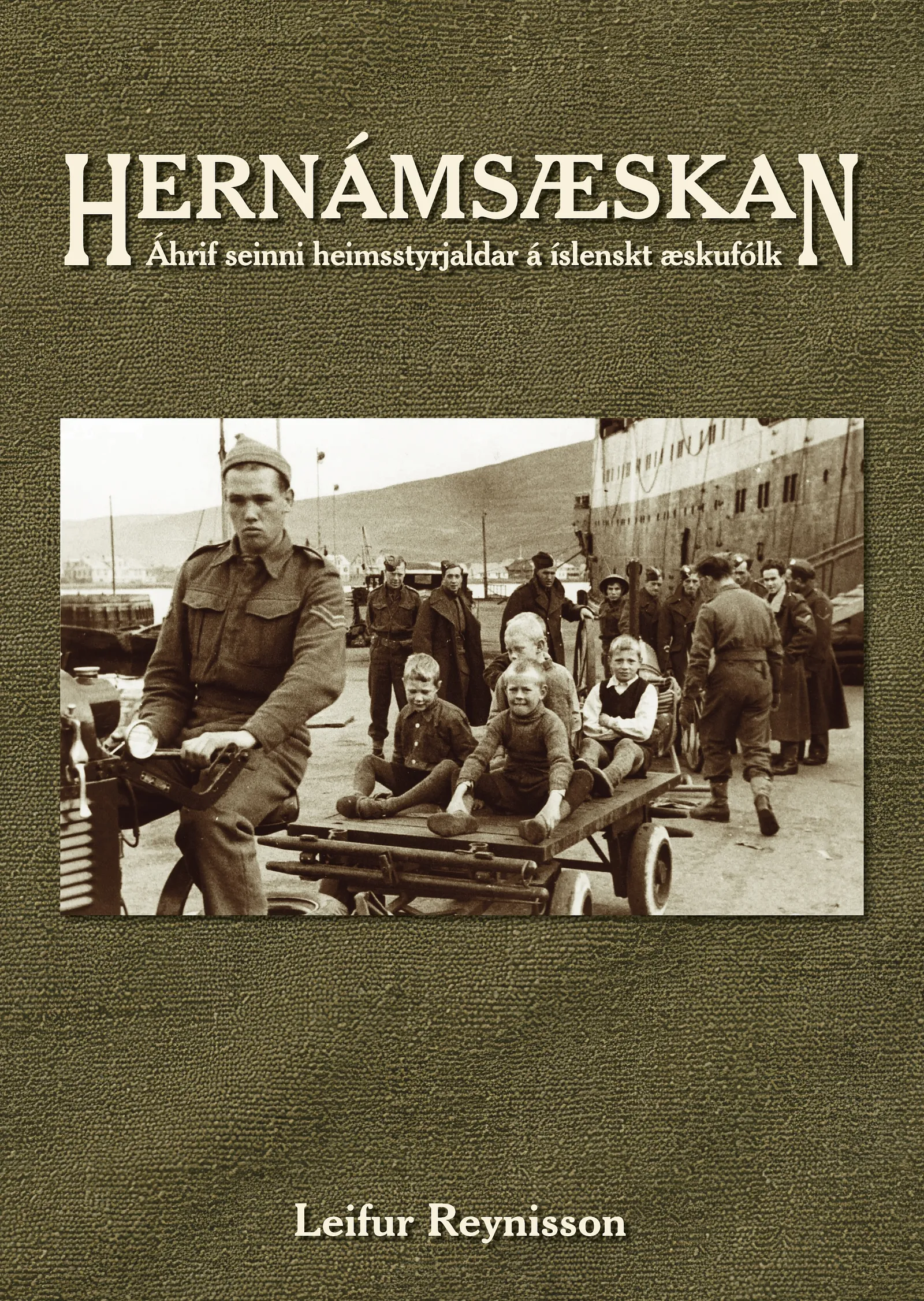 Bókakápa: Hernámsæskan Áhrif seinni heimsstyrjaldarinnar á íslenskt æskufólk