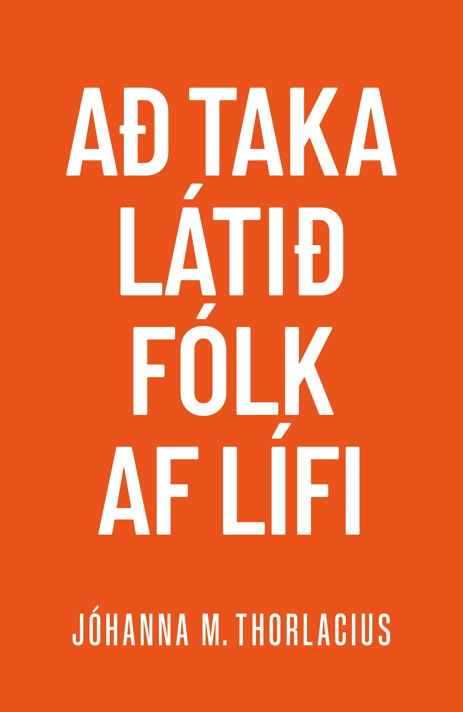 Bókakápa: Að taka látið fólk af lífi