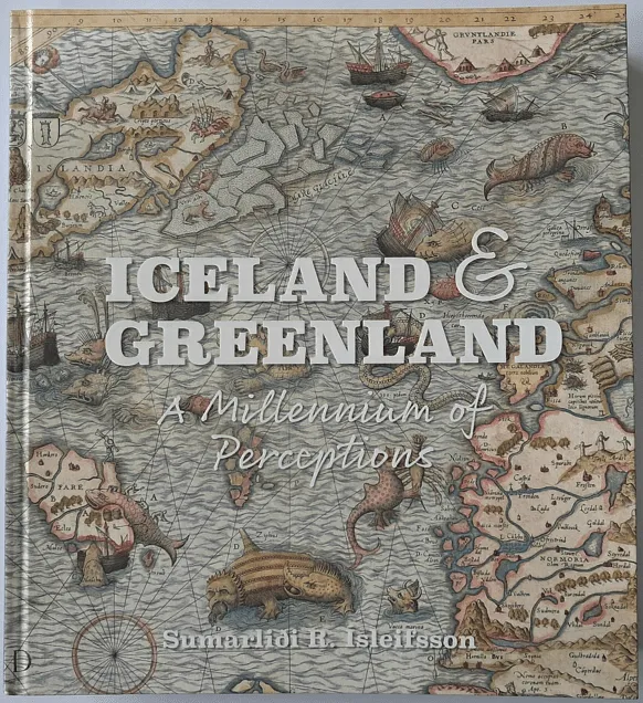 Bókakápa: Iceland and Greenland A Millennium of Perceptions – A Thousand Years of Myth, Mystery, and Imagination