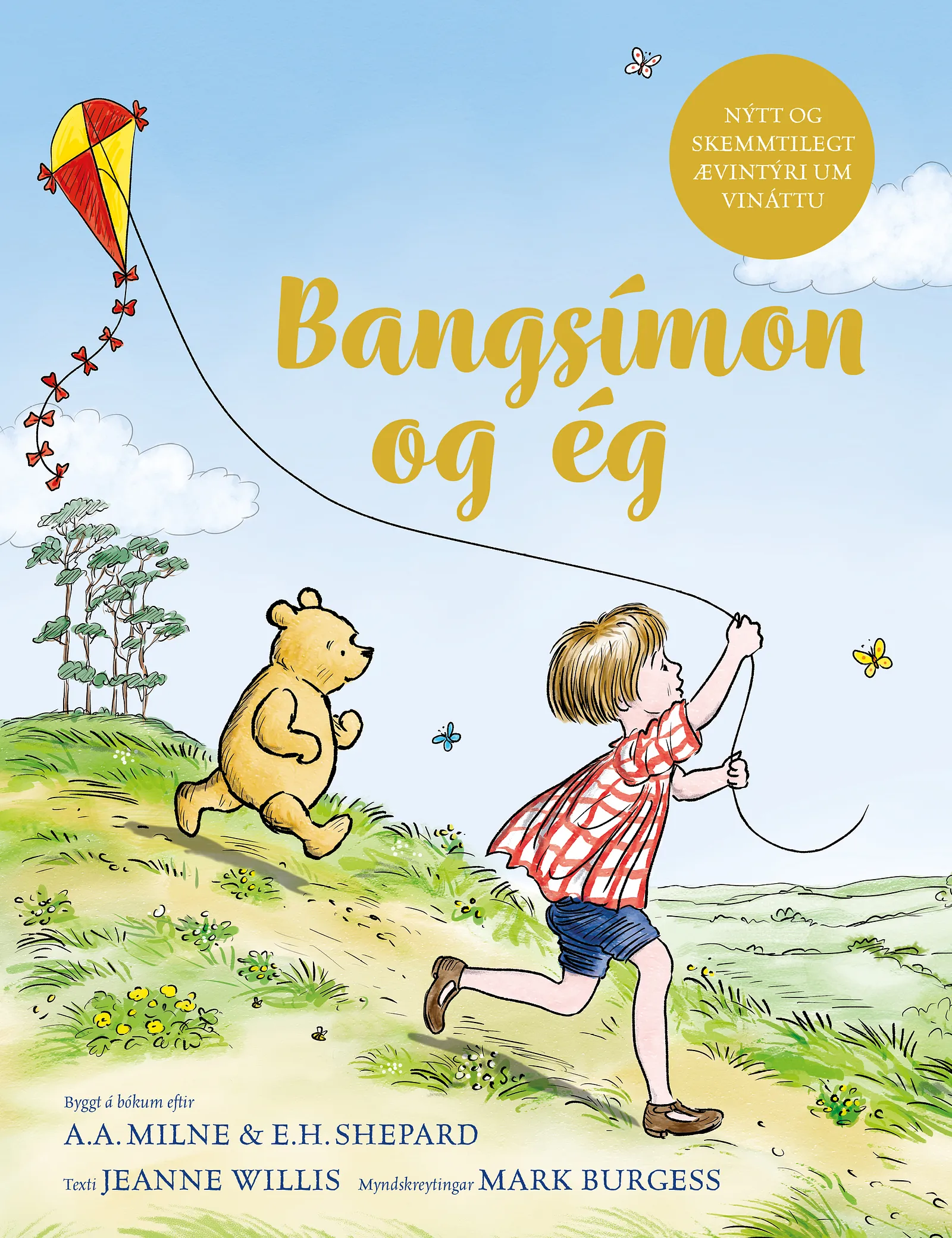 Bókakápa: Bangsímon og ég Byggð á bókum eftir A.A. Milne & E.H. Shepard