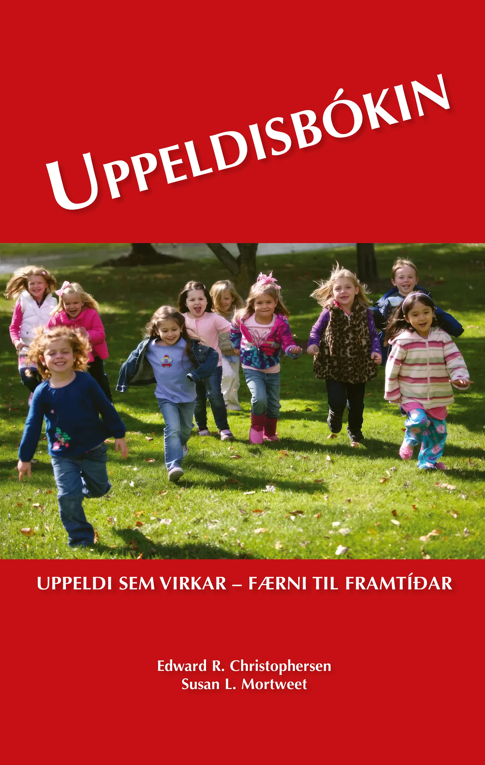 Bókakápa: Uppeldisbókin Uppeldi sem virkar – færni til framtíðar 