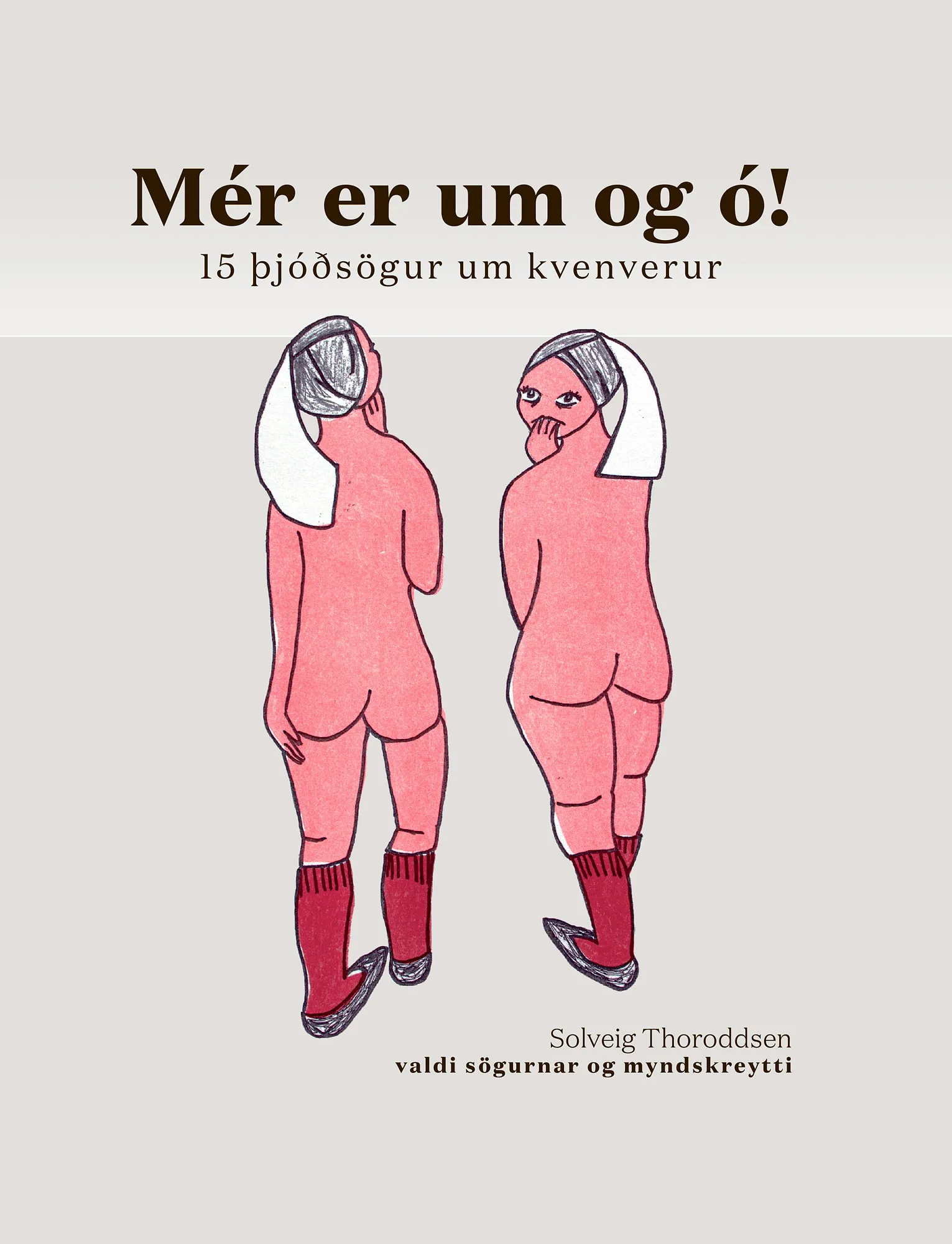 Bókakápa: Mér er um og ó! 15 þjóðsögur um kvenverur