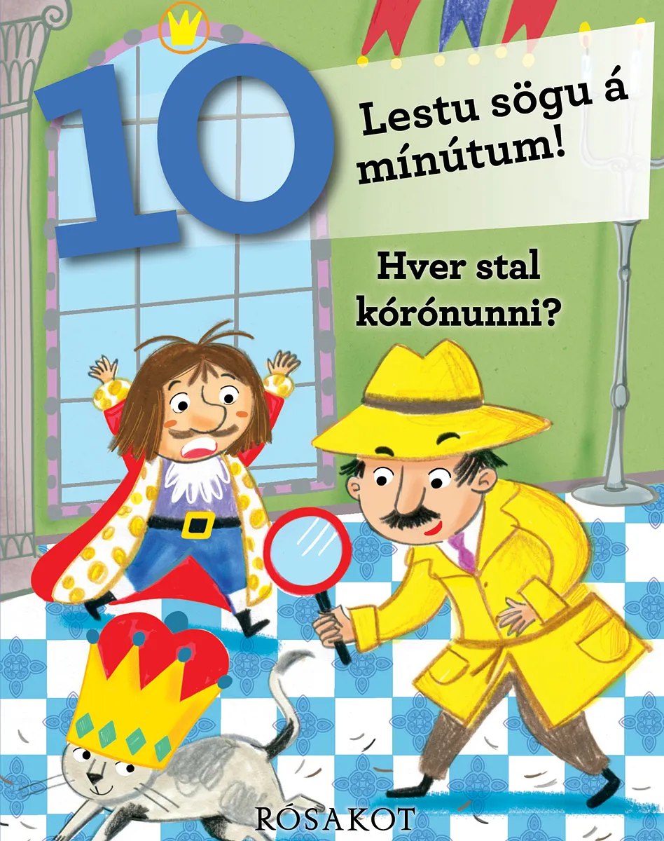 Bókakápa: Lestu sögu á 10 mínútum! Hver stal kórónunni?