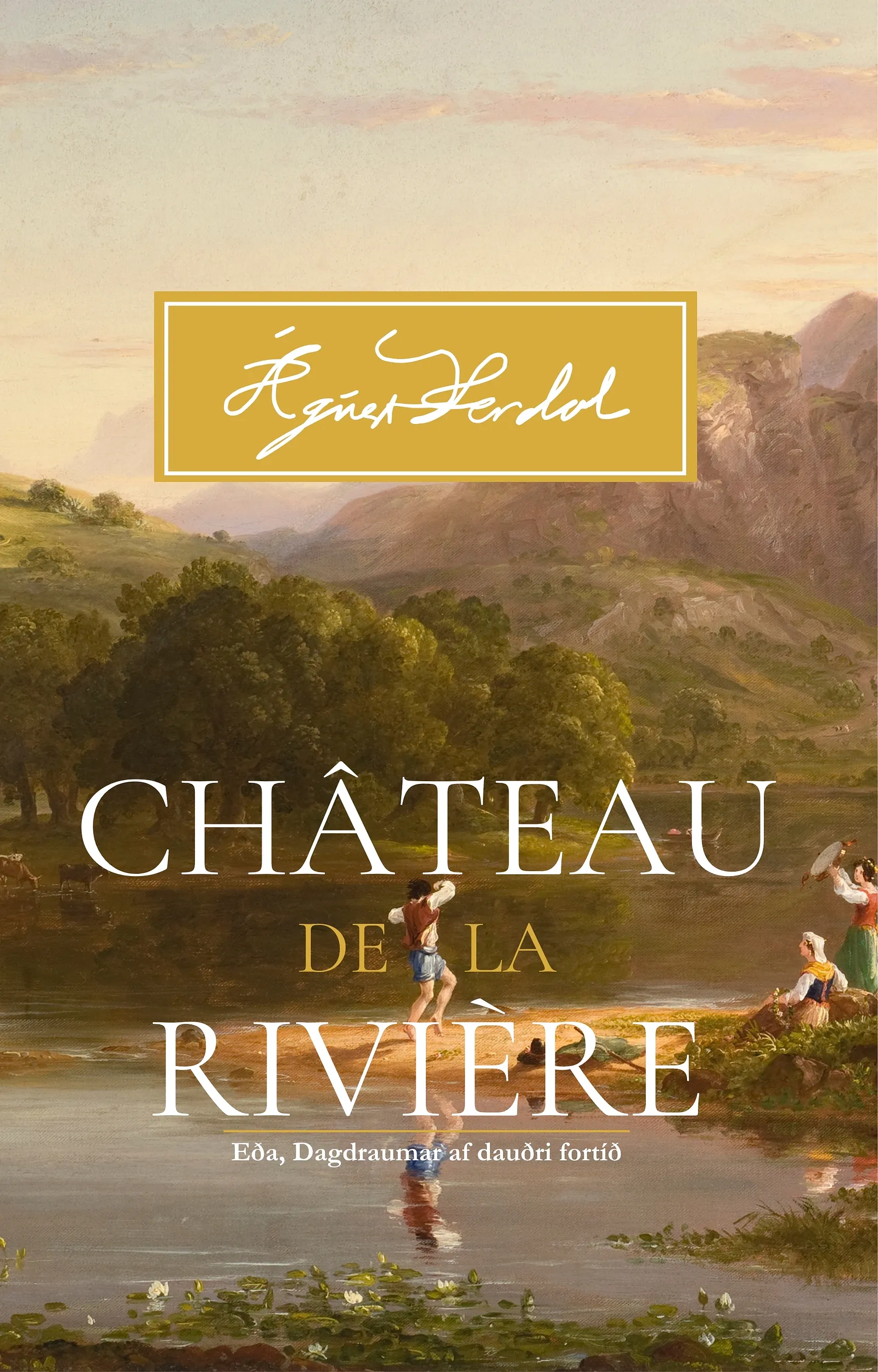 Bókakápa: Château de la Rivière eða, Dagdraumar af dauðri fortíð