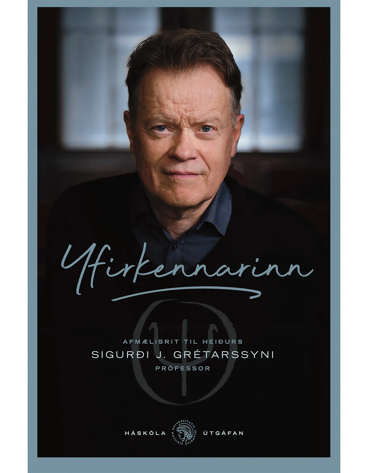 Bókakápa: Yfirkennarinn Afmælisrit til heiðurs Sigurði J. Grétarssyni