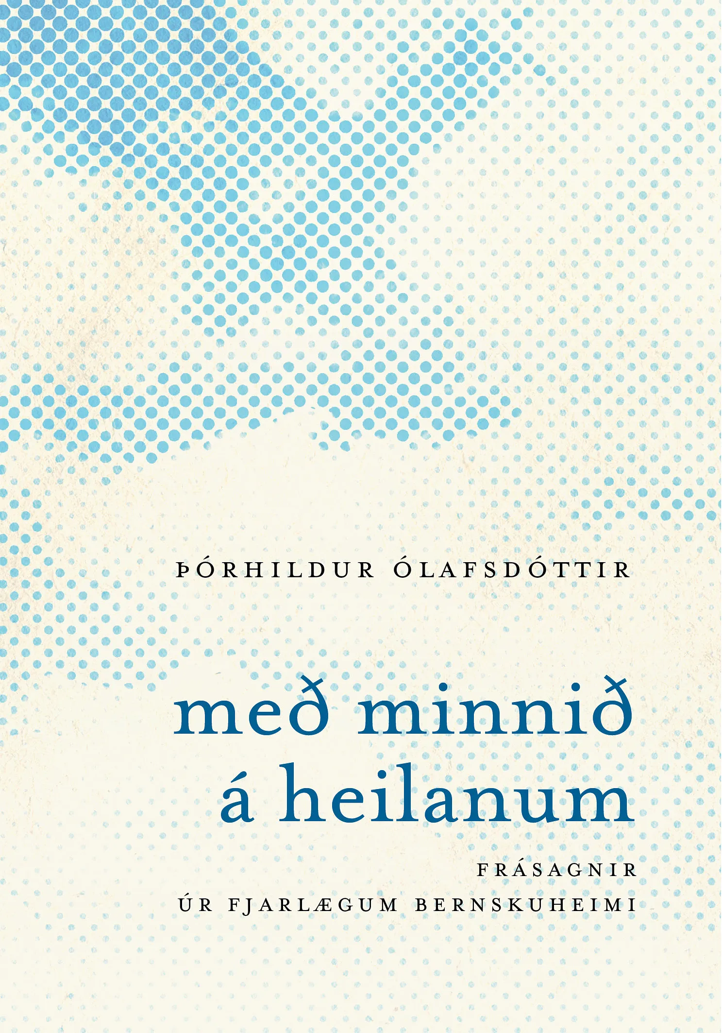 Bókakápa: Með minnið á heilanum Frásagnir úr fjarlægum bernskuheimi