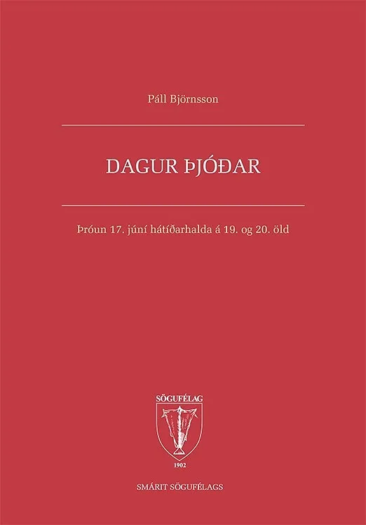Bókakápa: Dagur þjóðar Þróun 17. júní hátíðarhalda á 19. og 20. öld