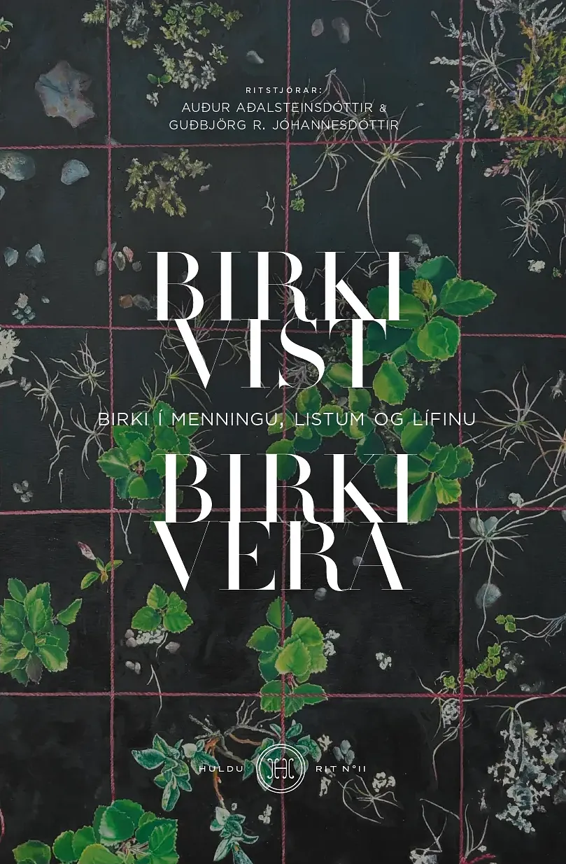 Bókakápa: Huldurit nr. II BirkiVist – BirkiVera Birki í menningu, listum og lífinu