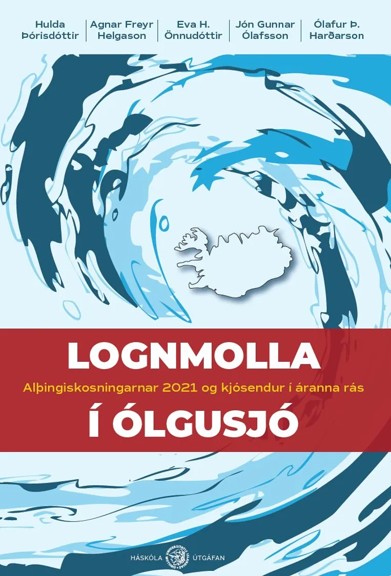 Bókakápa: Lognmolla í ólgusjó Alþingiskosningarnar 2021 og kjósendur í áranna rás