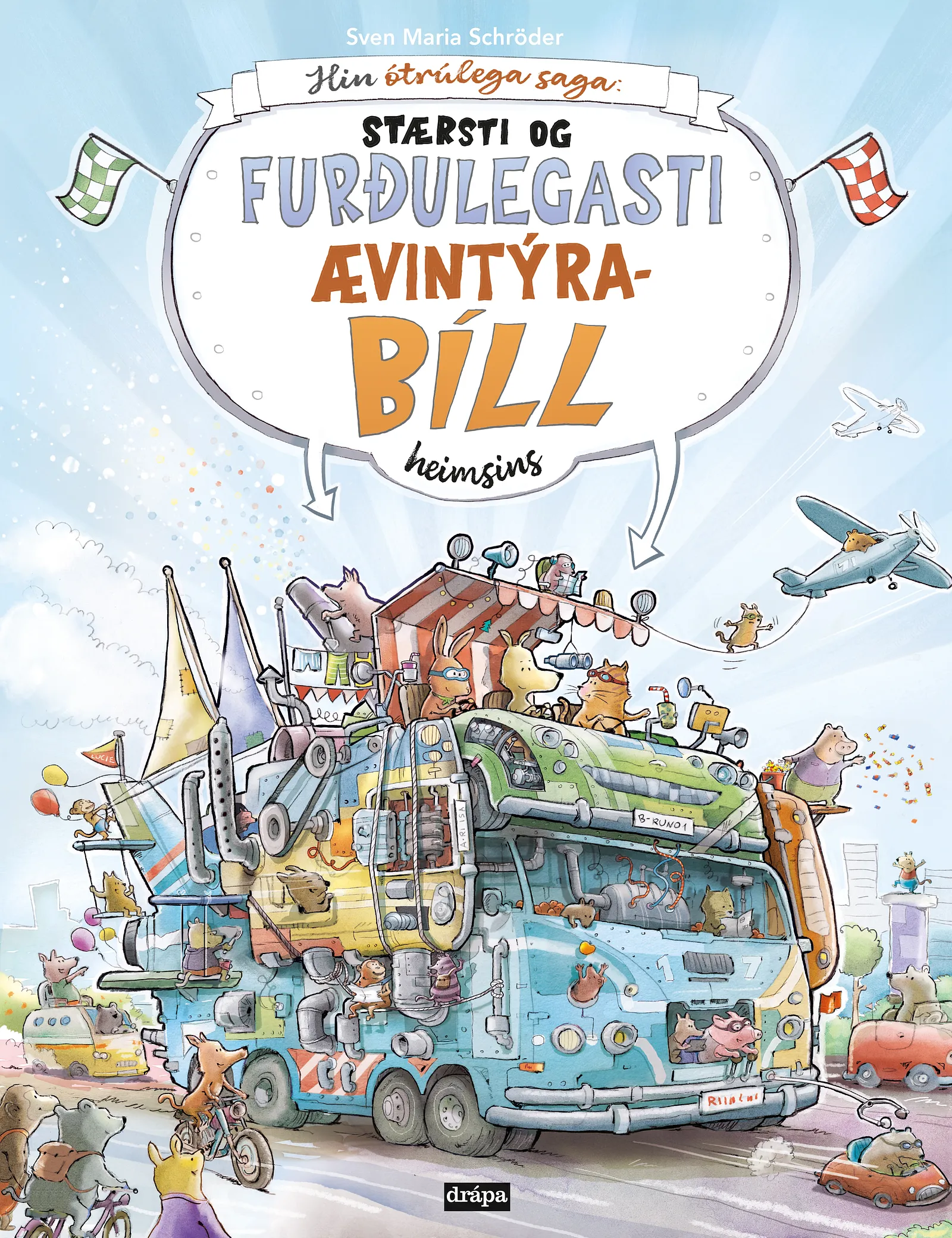 Bókakápa: Stærsti og furðulegasti ævintýrabíll heimsins Hín ótrúlega saga