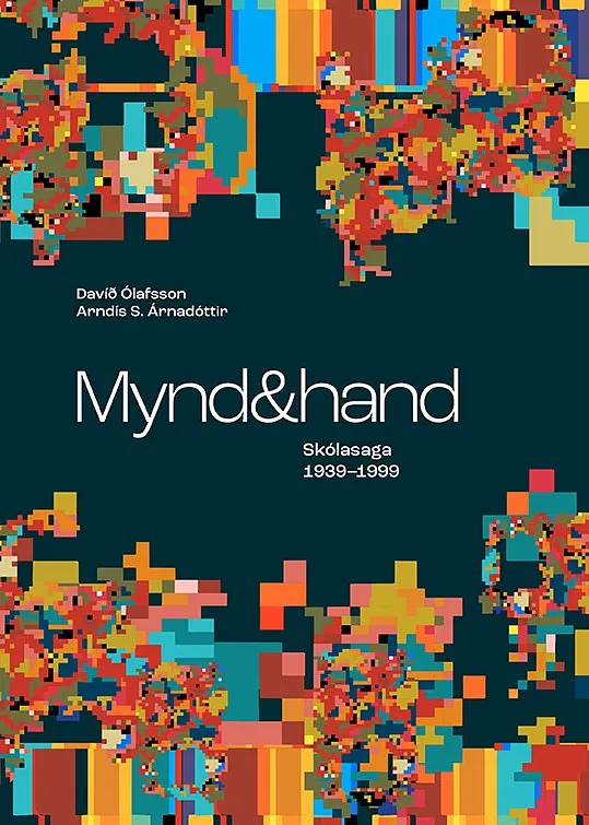 Bókakápa: Mynd & hand Skólasaga 1939–1999