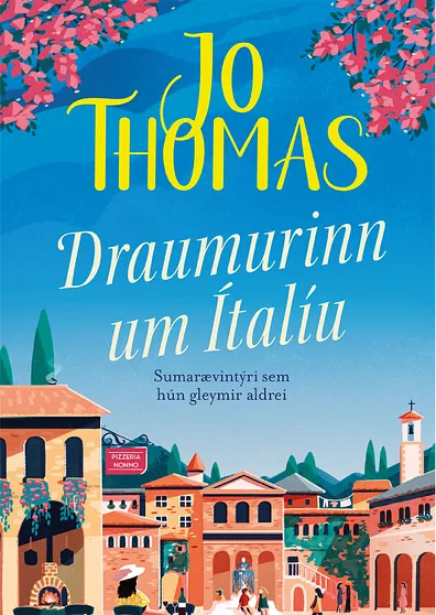 Bókakápa: Draumurinn um Italíu Sumarævintýri sem hún aldrei gleymir